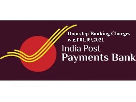 Reinstatement of IPPB Doorstep Banking Charges w.e.f 1st SEPTEMBER 2021 ...