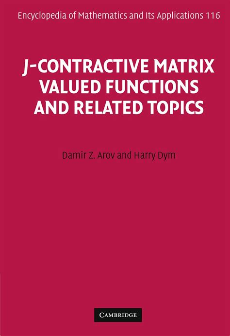 Buy J-Contractive Matrix Valued Functions and Related Topics Book ...