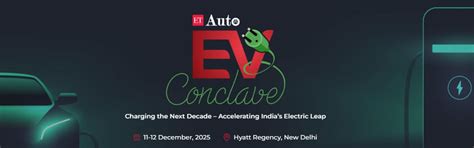 EV Events & Conferences - ET Auto EV Conclave, Hyatt Regency Delhi, New ...