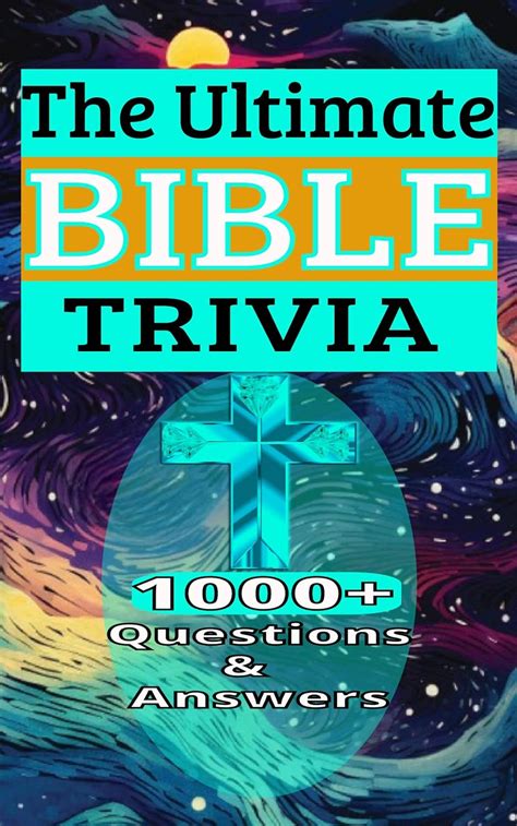 The Ultimate Bible Trivia 1000+ Questions & Answers: Test Your ...