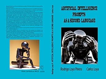 ARTIFICIAL INTELLIGENCE PROMPTS AS A SECOND LANGUAGE eBook : LOYA ...
