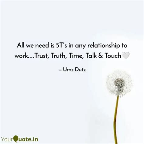 All we need is 5T's in an... | Quotes & Writings by Umz Dutz | YourQuote