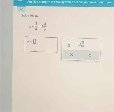 Solved Additive property of equality with fractions and | Chegg.com