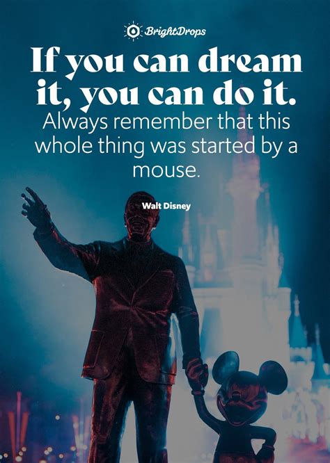 Dreams Do Come True Quotes Walt Disney