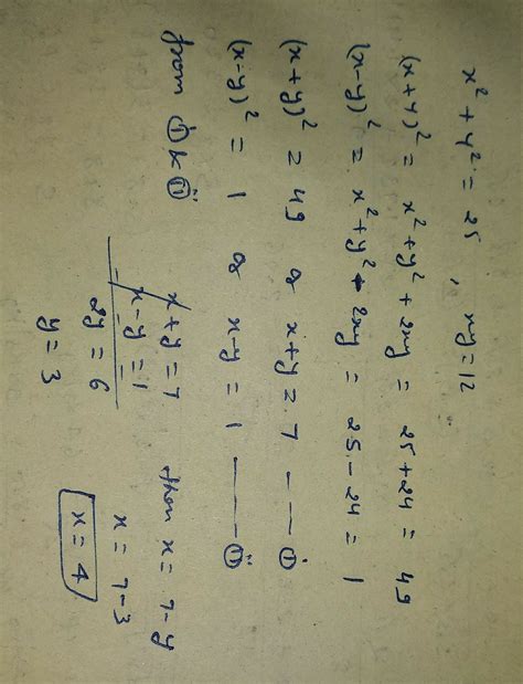 x^2+y^2=25 xy=12 thenx= - Brainly.in