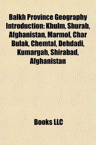 Balkh Province Geography Introduction: Khulm, Shurab, Afghanistan ...