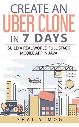 Create an Uber Clone in 7 Days: Build a real world full stack mobile ...