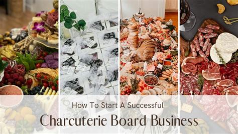 How To Start A Successful Charcuterie Board Business (2023)