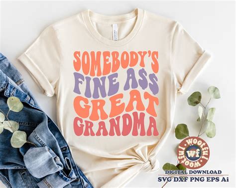 Somebody's Fine Ass Great Grandma Svg Grandma Svg Wavy - Etsy India