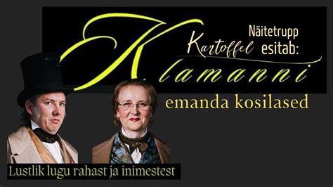Teater "Klamanni emanda kosilased", Kesk 12, 46501 Laekvere, Estonia ...