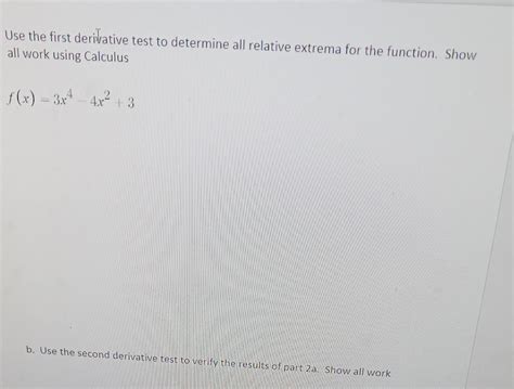 Solved Use the first derivative test to determine all | Chegg.com