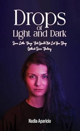 Drops of Light and Dark: Some Little Things That Would Not Let You ...