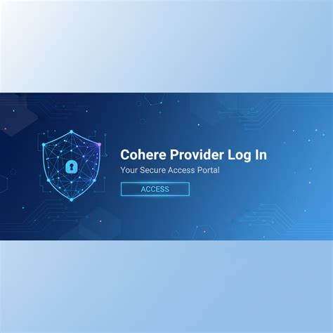 Cohere Provider Log In: Your Secure Access Portal