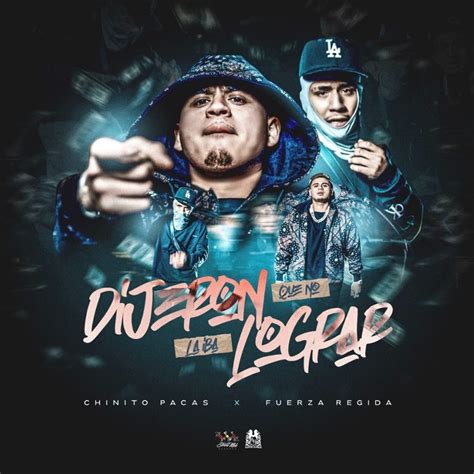 ‎Dijeron Que No La Iba Lograr - Single - Album by Chino Pacas & Fuerza ...