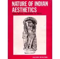 Nature of Indian Aesthetics (With Special Reference to Silpa): An Old ...