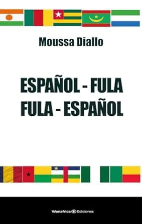 Buy Diccionario Fula Español / Español Fula Book Online at Low Prices ...