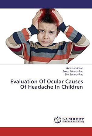 Evaluation Of Ocular Causes Of Headache In Children : Simi Zaka-ur-Rab ...