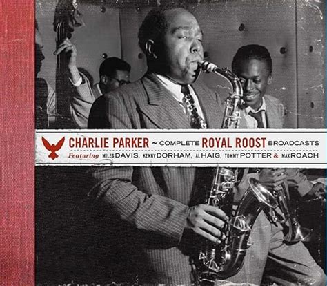 Complete Royal Roost Broadcasts Deluxe: Charlie Parker: Amazon.in: Music}