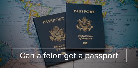 Can a Felon Get a Passport? | Why.Do