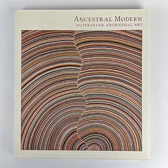 Buy Ancestral Modern – Australian Aboriginal Art (Seattle Art Museum ...