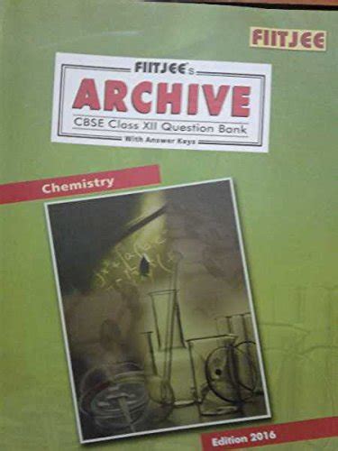 FIITJEE Cbse archive chemistry (Collection Of previous year papers ...