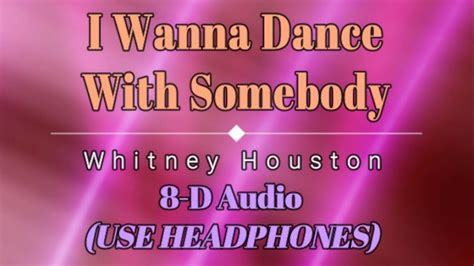 8D Audio 🎧 Whitney Houston - I Wanna Dance With Somebody (Lyric Video ...