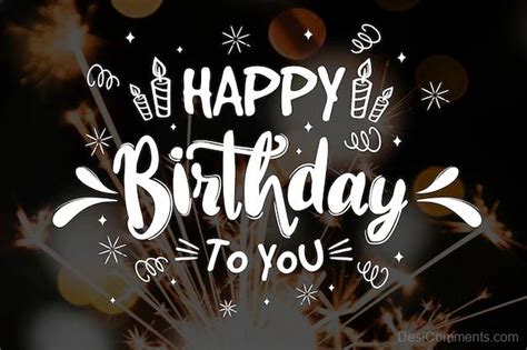 Happy Birthday To You - DesiComments.com