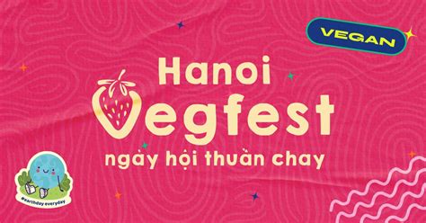 Hanoi Vegfest - Ngày hội thuần chay 2024, COMPLEX 01, Hanoi, 12 October ...