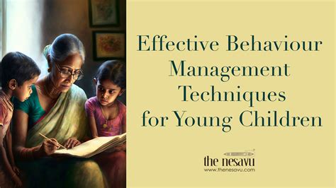 Effective Behaviour Management Techniques for Young Children – The Nesavu