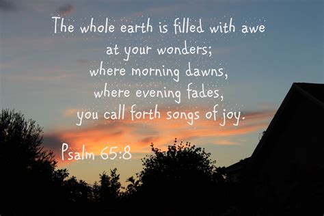 The Whole Earth Filled with Awe - Psalm 65:8