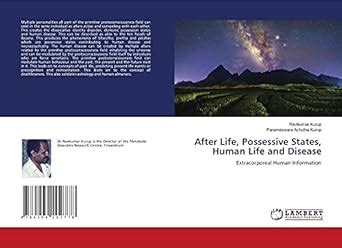 After Life, Possessive States, Human Life and Disease : Parameswara ...