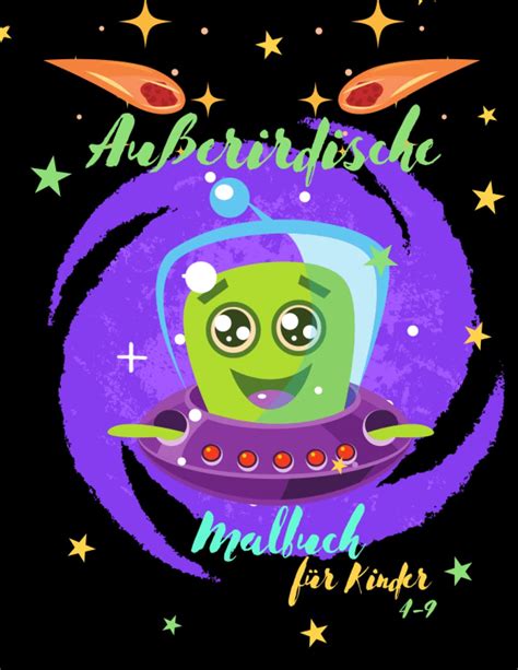 Buy außerirdische malbuch für kinder 4-9: Kreativität & Entspannung ...
