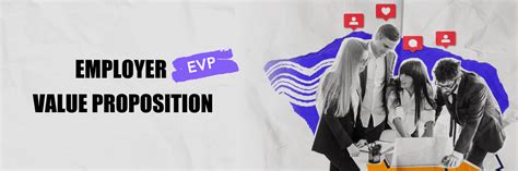 Employer Value Proposition (EVP) : How to Craft, Communicate & Leverage ...