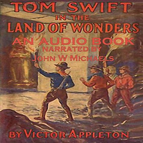 Tom Swift in the Land of Wonders: The Underground Search for the Idle ...