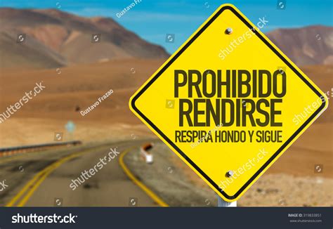 Surrender Prohibited Deep Breath Keep Going Stock Photo 319833851 ...