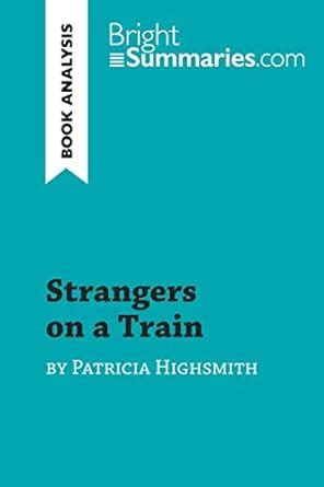 Strangers on a Train by Patricia Highsmith (Book Analysis): Detailed ...