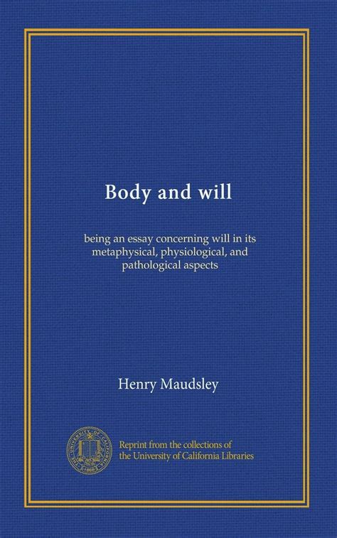 Body and will: being an essay concerning will in its metaphysical ...