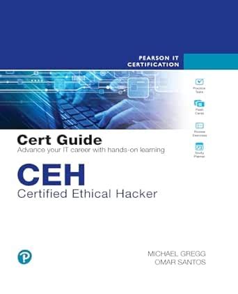 CEH Certified Ethical Hacker Cert Guide (Certification Guide) eBook ...