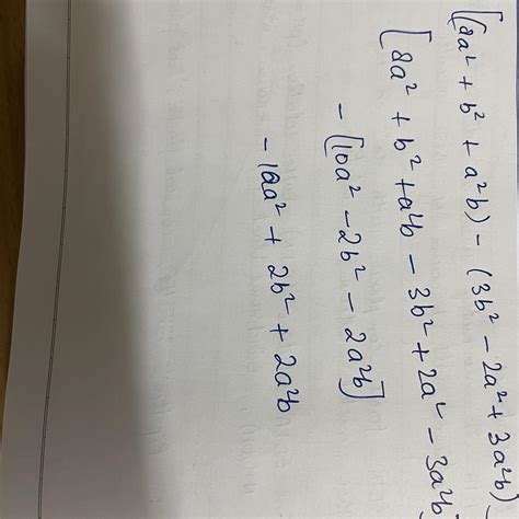 simplify the following 1) 0-[(8a square +b square +a square b )-(3b ...