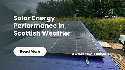 Solar Energy Performance in Scottish Weather | Renew-Able