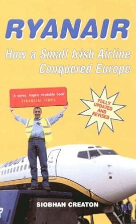 Buy Ryanair: How a Small Irish Airline Conquered Europe Book Online at ...