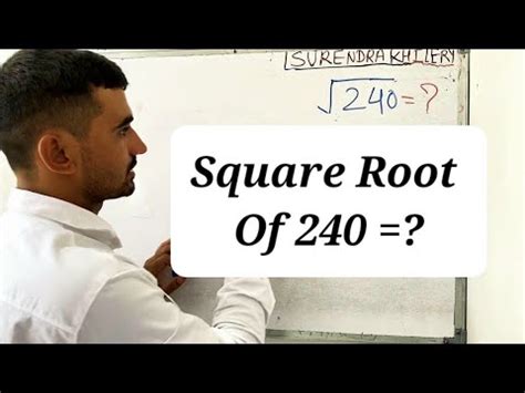 Square Root Of 240 In Hindi | Surendra Khilery | Class 8 - YouTube