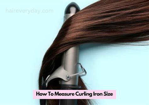 How To Measure Curling Iron Size | Is 1 Or 0.5 Inch Curler Best For Yo ...
