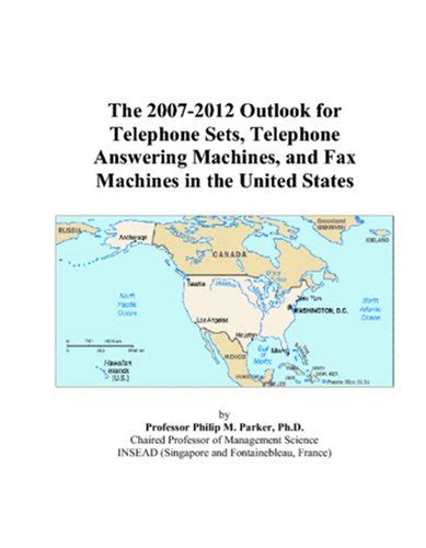 The 2007-2012 Outlook for Telephone Sets, Telephone Answering Machines ...