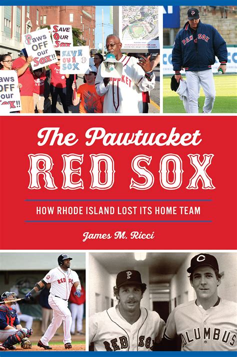 The Pawtucket Red Sox: How Rhode Island Lost Its Home Team (PDF/EPUB ...