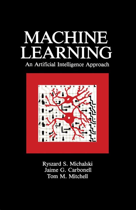 Machine Learning: An Artificial Intelligence Approach (Volume I) eBook ...
