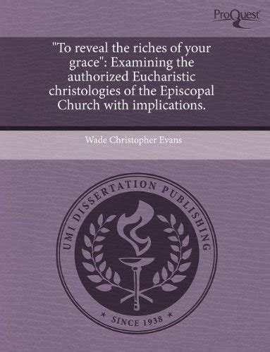 Buy To Reveal the Riches of Your Grace: Examining the Authorized ...