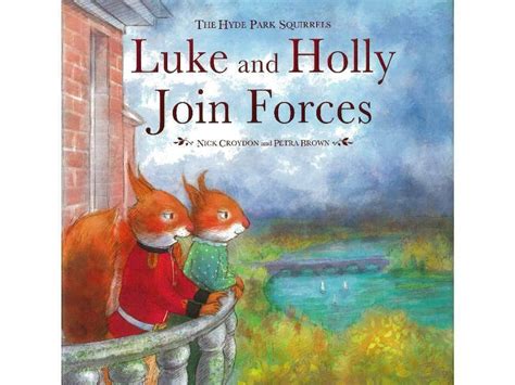 Buy Luke and Holly Join Forces: The Hyde Park Squirrels Book Online at ...