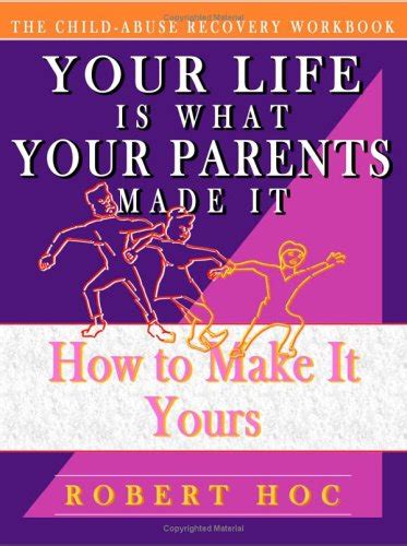 Buy The Child Abuse Recovery Workbook: Your Life Is What Your Parents ...