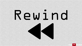 Image result for rewind